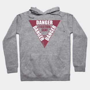 DANGER Ejection Seat (distressed) Hoodie